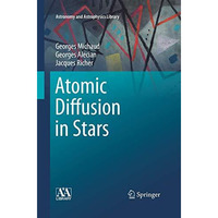 Atomic Diffusion in Stars [Paperback]