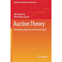 Auction Theory: Introductory Exercises with Answer Keys [Paperback]