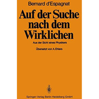 Auf der Suche nach dem Wirklichen: Aus der Sicht eines Physikers [Paperback]