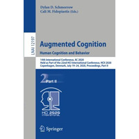 Augmented Cognition. Human Cognition and Behavior: 14th International Conference [Paperback]