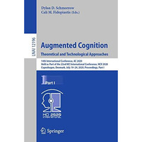 Augmented Cognition. Theoretical and Technological Approaches: 14th Internationa [Paperback]