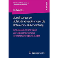 Auswirkungen der Aufsichtsratsverg?tung auf die Unternehmens?berwachung: Eine ?k [Paperback]