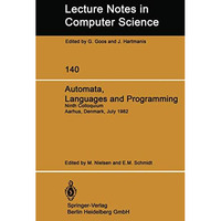 Automata, Languages and Programming: Ninth Colloquium Aarhus, Denmark, July 121 [Paperback]