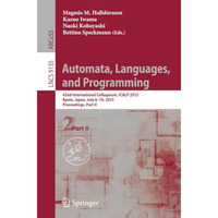 Automata, Languages, and Programming: 42nd International Colloquium, ICALP 2015, [Paperback]