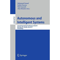 Autonomous and Intelligent Systems: Second International Conference, AIS 2011, B [Paperback]