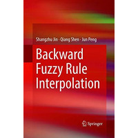 Backward Fuzzy Rule Interpolation [Paperback]