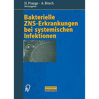 Bakterielle ZNS-Erkrankungen bei systemischen Infektionen [Paperback]