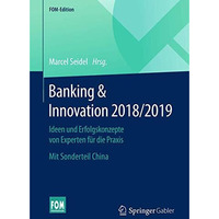 Banking & Innovation 2018/2019: Ideen und Erfolgskonzepte von Experten f?r d [Paperback]