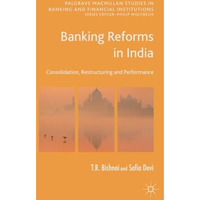 Banking Reforms in India: Consolidation, Restructuring and Performance [Paperback]