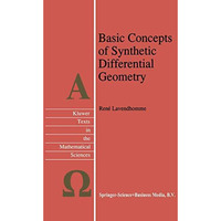 Basic Concepts of Synthetic Differential Geometry [Paperback]