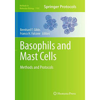 Basophils and Mast Cells: Methods and Protocols [Paperback]