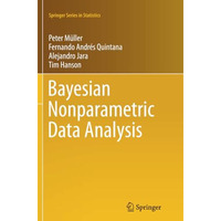 Bayesian Nonparametric Data Analysis [Paperback]