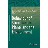 Behaviour of Strontium in Plants and the Environment [Hardcover]