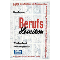 Berufs  Lexikon: Welchen Beruf soll ich ergreifen? 600 Berufsbilder mit Angaben [Paperback]