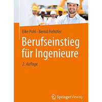 Berufseinstieg f?r Ingenieure [Paperback]