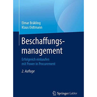 Beschaffungsmanagement: Erfolgreich einkaufen mit Power in Procurement [Paperback]