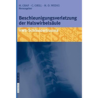 Beschleunigungsverletzung der Halswirbels?ule: HWS-Schleudertrauma [Hardcover]