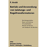 Betrieb und Anwendung von Leistungs- und Regeltransformatoren [Paperback]