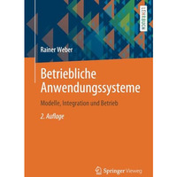 Betriebliche Anwendungssysteme: Modelle, Integration und Betrieb [Paperback]