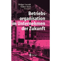 Betriebsorganisation im Unternehmen der Zukunft [Hardcover]