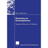 Bewertung von Kernkompetenzen: Strategische Ressourcen als Realoption [Paperback]