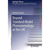 Beyond Standard Model Phenomenology at the LHC [Hardcover]