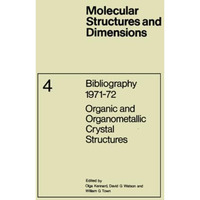 Bibliography 197172 Organic and Organometallic Crystal Structures [Paperback]