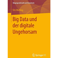 Big Data und der digitale Ungehorsam [Paperback]