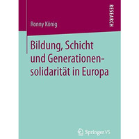 Bildung, Schicht und Generationensolidarit?t in Europa [Paperback]