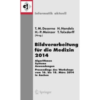 Bildverarbeitung f?r die Medizin 2014: Algorithmen - Systeme - Anwendungen  Proc [Paperback]