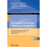 Bio-inspired Computing: Theories and Applications: 13th International Conference [Paperback]