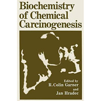 Biochemistry of Chemical Carcinogenesis [Paperback]