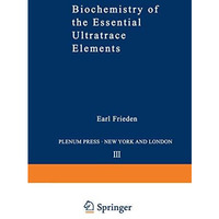 Biochemistry of the Essential Ultratrace Elements [Paperback]