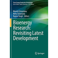 Bioenergy Research: Revisiting Latest Development [Paperback]