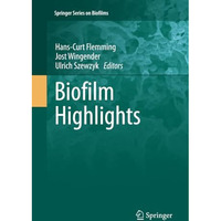 Biofilm Highlights [Paperback]