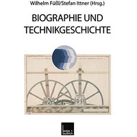 Biographie und Technikgeschichte [Paperback]