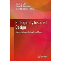 Biologically Inspired Design: Computational Methods and Tools [Hardcover]