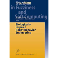 Biologically Inspired Robot Behavior Engineering [Paperback]