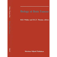 Biology of Brain Tumour: Proceedings of the Second International Symposium on Bi [Hardcover]