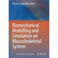 Biomechanical Modelling and Simulation on Musculoskeletal System [Paperback]