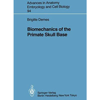 Biomechanics of the Primate Skull Base [Paperback]