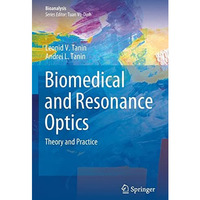 Biomedical and Resonance Optics: Theory and Practice [Paperback]