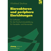 Bioreaktoren und periphere Einrichtungen: Ein Leitfaden f?r die Hochschulausbild [Paperback]