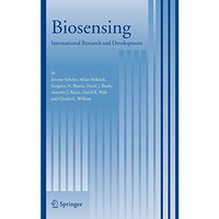 Biosensing: International Research and Development [Hardcover]