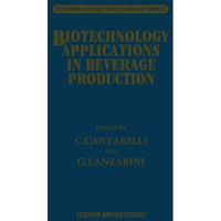 Biotechnology Applications in Beverage Production [Paperback]