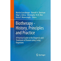 Biotherapy - History, Principles and Practice: A Practical Guide to the Diagnosi [Paperback]