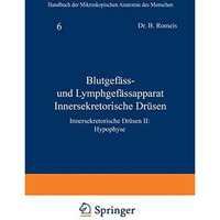 Blutgef?ss- und Lymphgef?ssapparat Innersekretorische Dr?sen: Innersekretorische [Paperback]