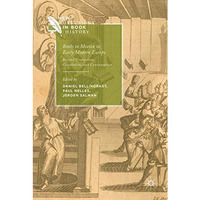 Books in Motion in Early Modern Europe: Beyond Production, Circulation and Consu [Hardcover]