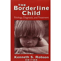 Borderline Child: Etiology, Diagnosis and Treatment [Paperback]