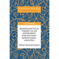 Bordieuan Field Theory as an Instrument for Military Operational Analysis [Hardcover]